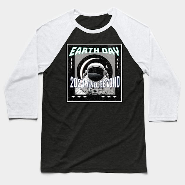 Earth Day 2024 and Beyond Eclipse Earth Sun Moon Astronaut space Baseball T-Shirt by Aurora X